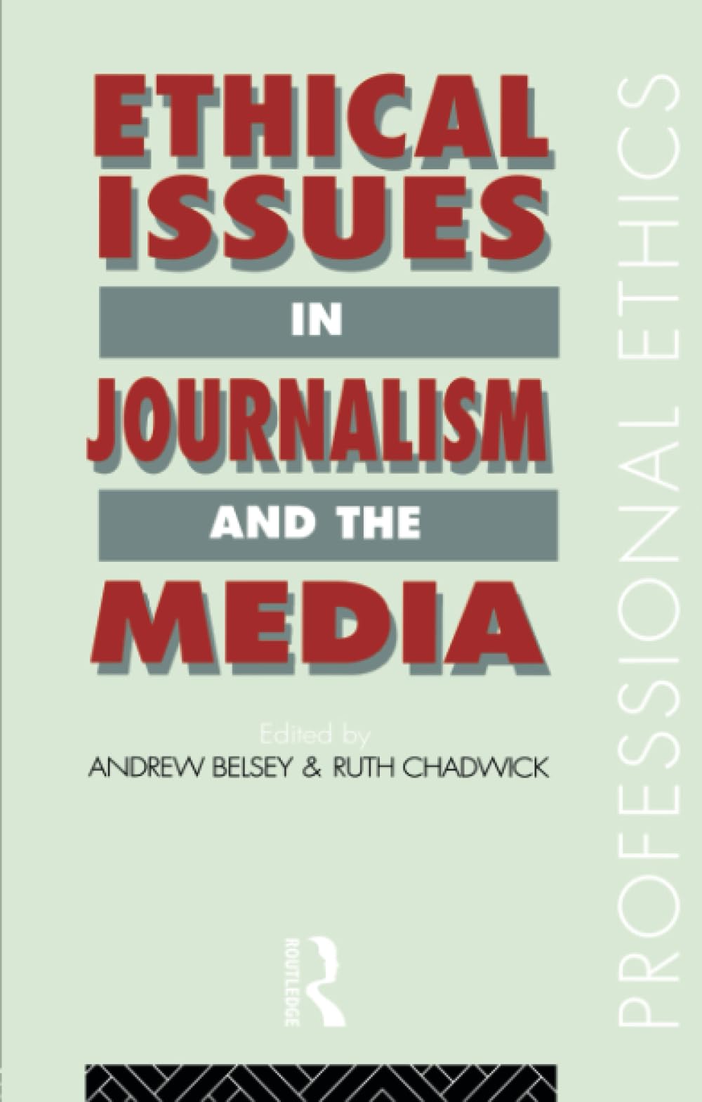 Ethical Issues In Journalism And The Media (Professional Ethics)
