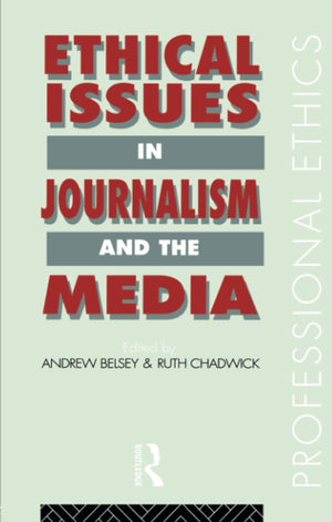 Ethical Issues In Journalism And The Media (Professional Ethics)