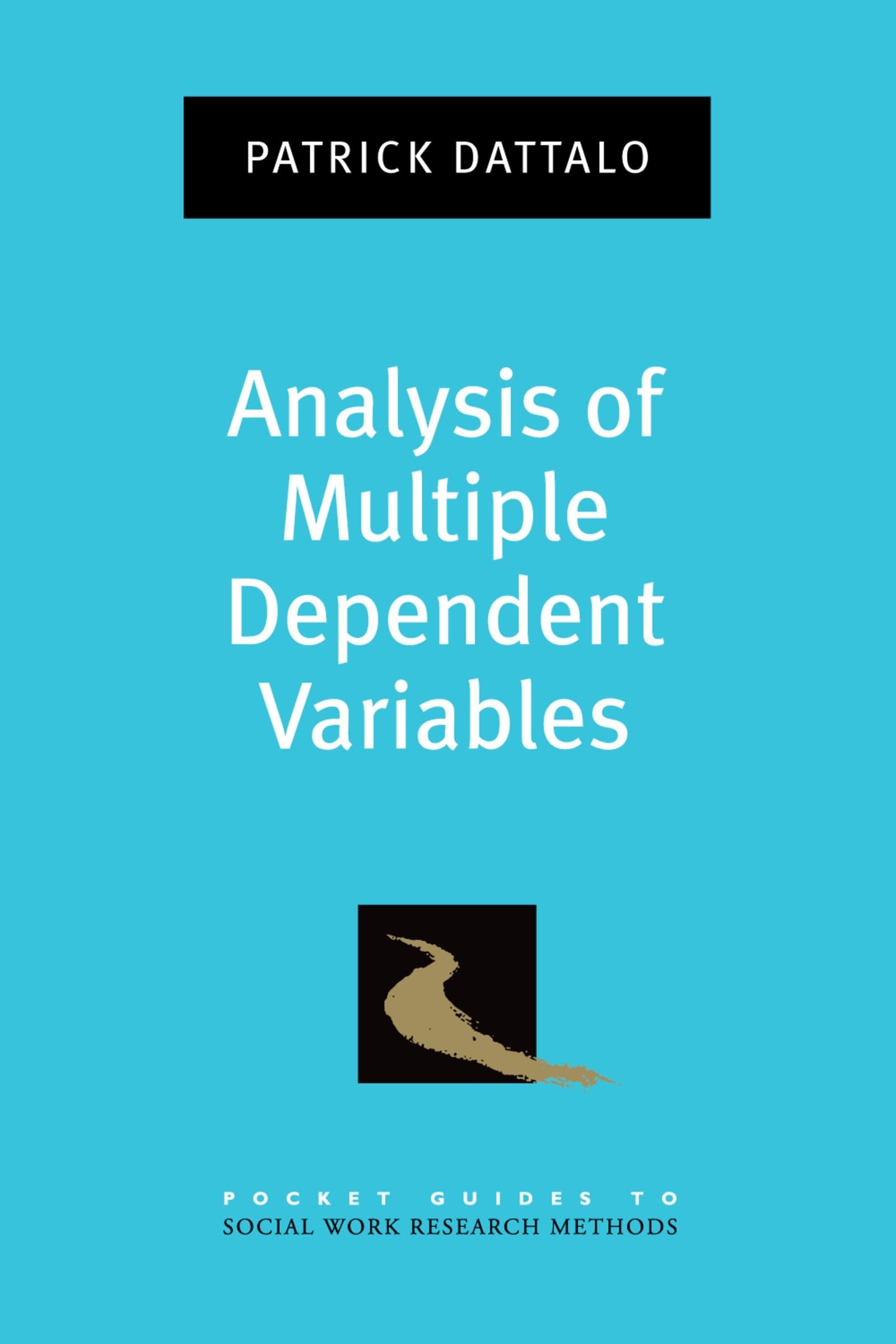 Analysis of Multiple Dependent Variables (Pocket Guide to Social Work Research Methods),Used