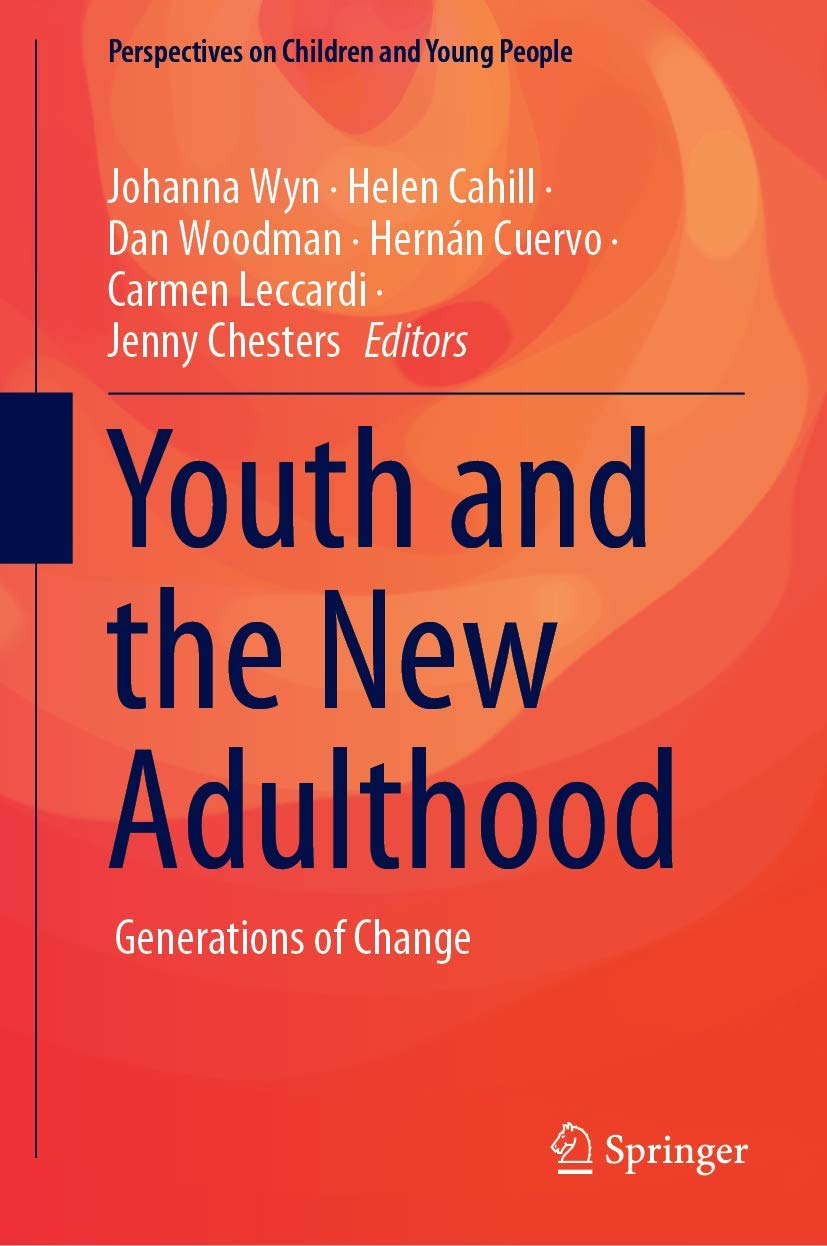 Youth and the New Adulthood: Generations of Change (Perspectives on Children and Young People, 8),Used