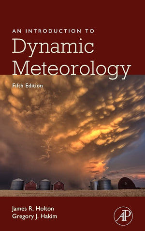 An Introduction to Dynamic Meteorology (Volume 88) (International Geophysics, Volume 88),Used
