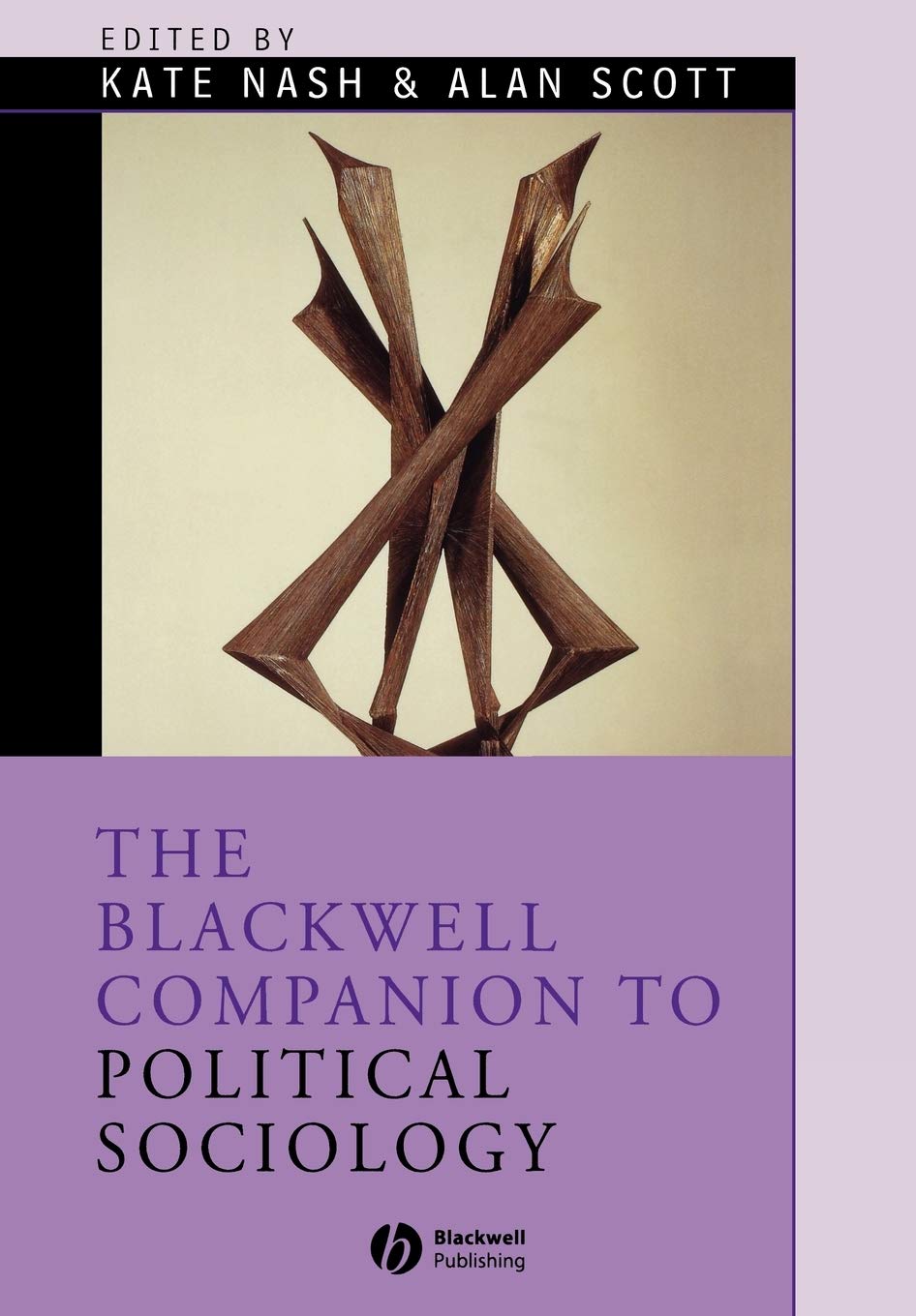 The Blackwell Companion to Political Sociology,New