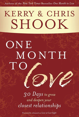 One Month to Love: Thirty Days to Grow and Deepen Your Closest Relationships,Used