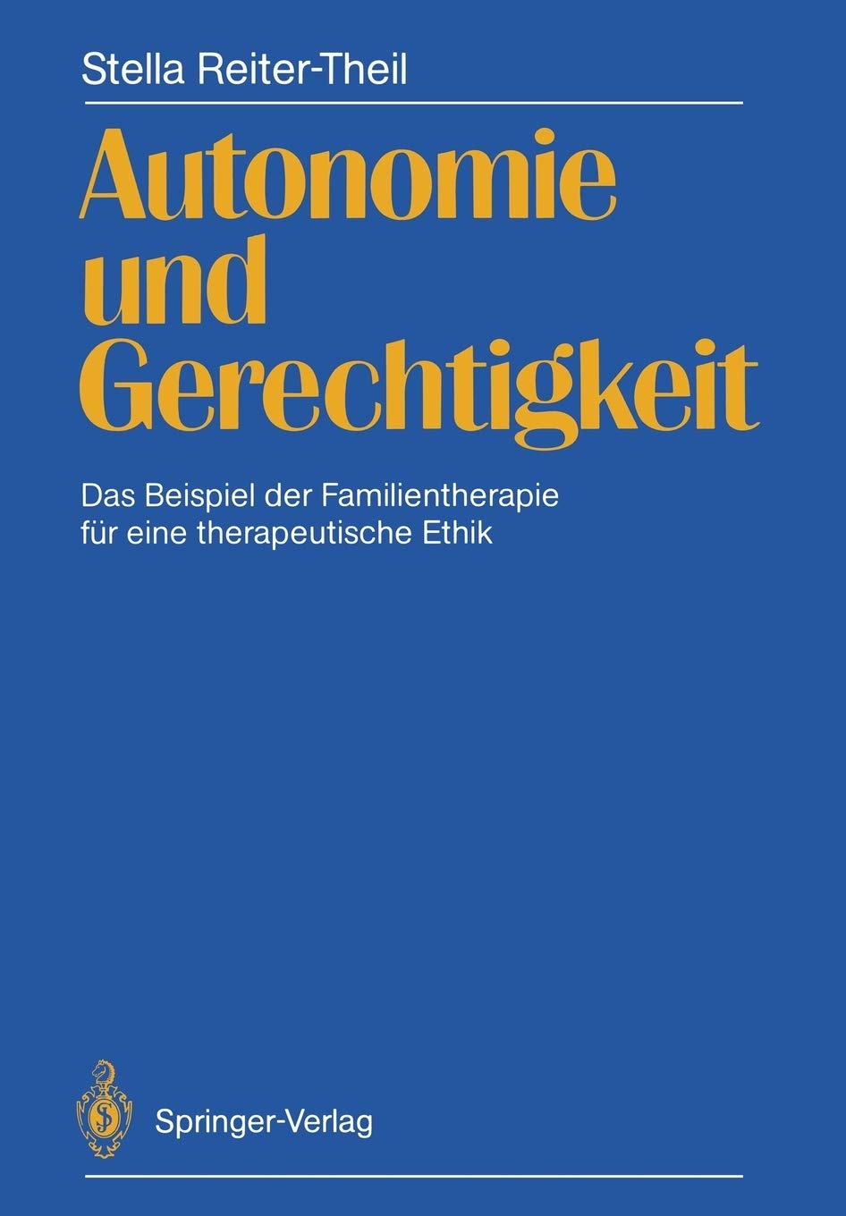 Autonomie Und Gerechtigkeit: Das Beispiel Der Familientherapie Fr Eine Therapeutische Ethik (German Edition),Used
