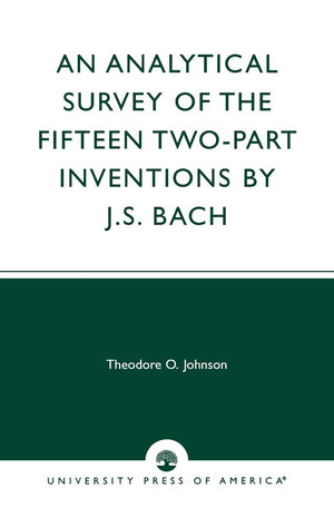 An Analytical Survey Of The Fifteen Twopart Inventions By J.S. Bach,Used