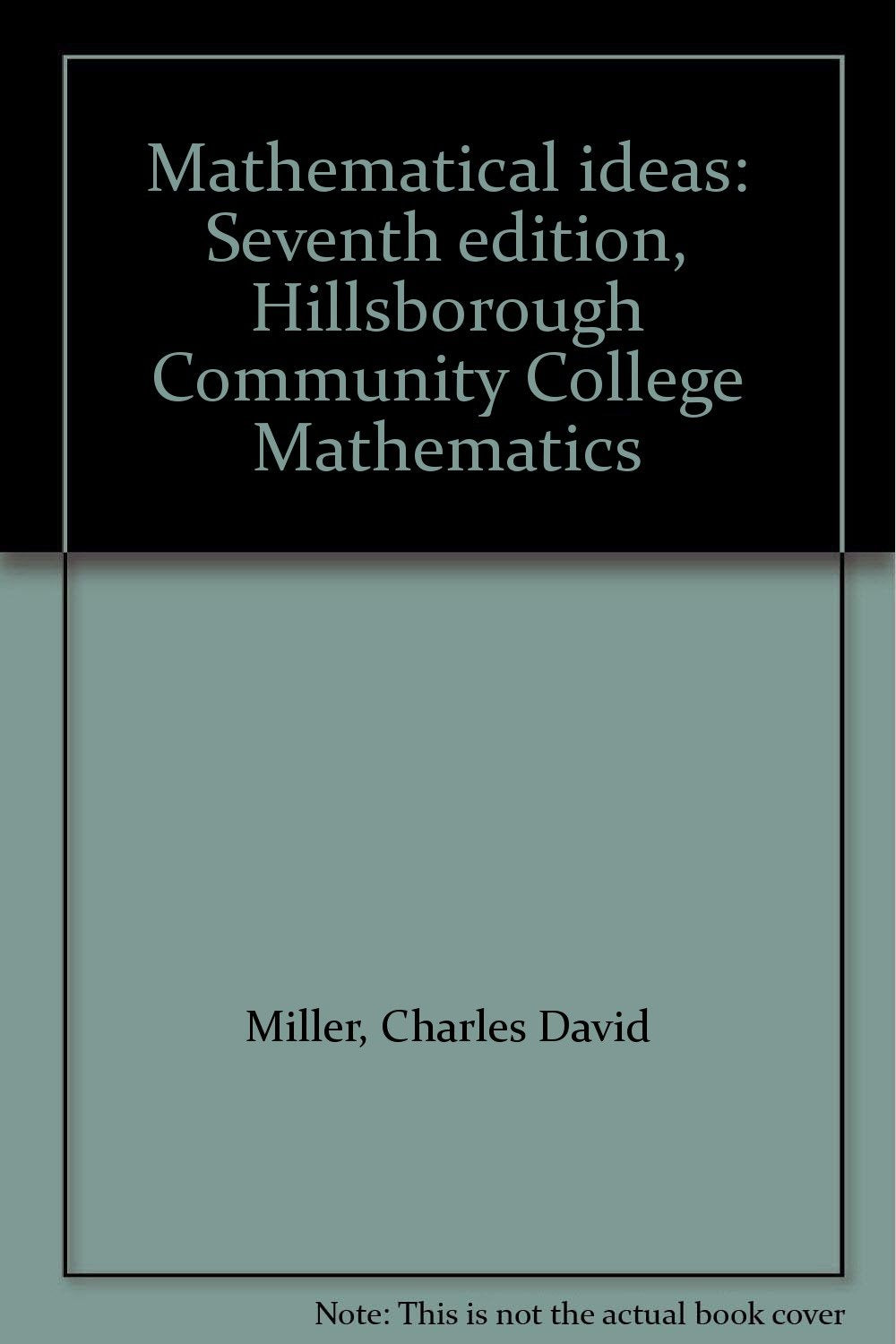 Mathematical ideas: Seventh edition, Hillsborough Community College Mathematics,Used