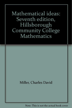 Mathematical ideas: Seventh edition, Hillsborough Community College Mathematics,Used