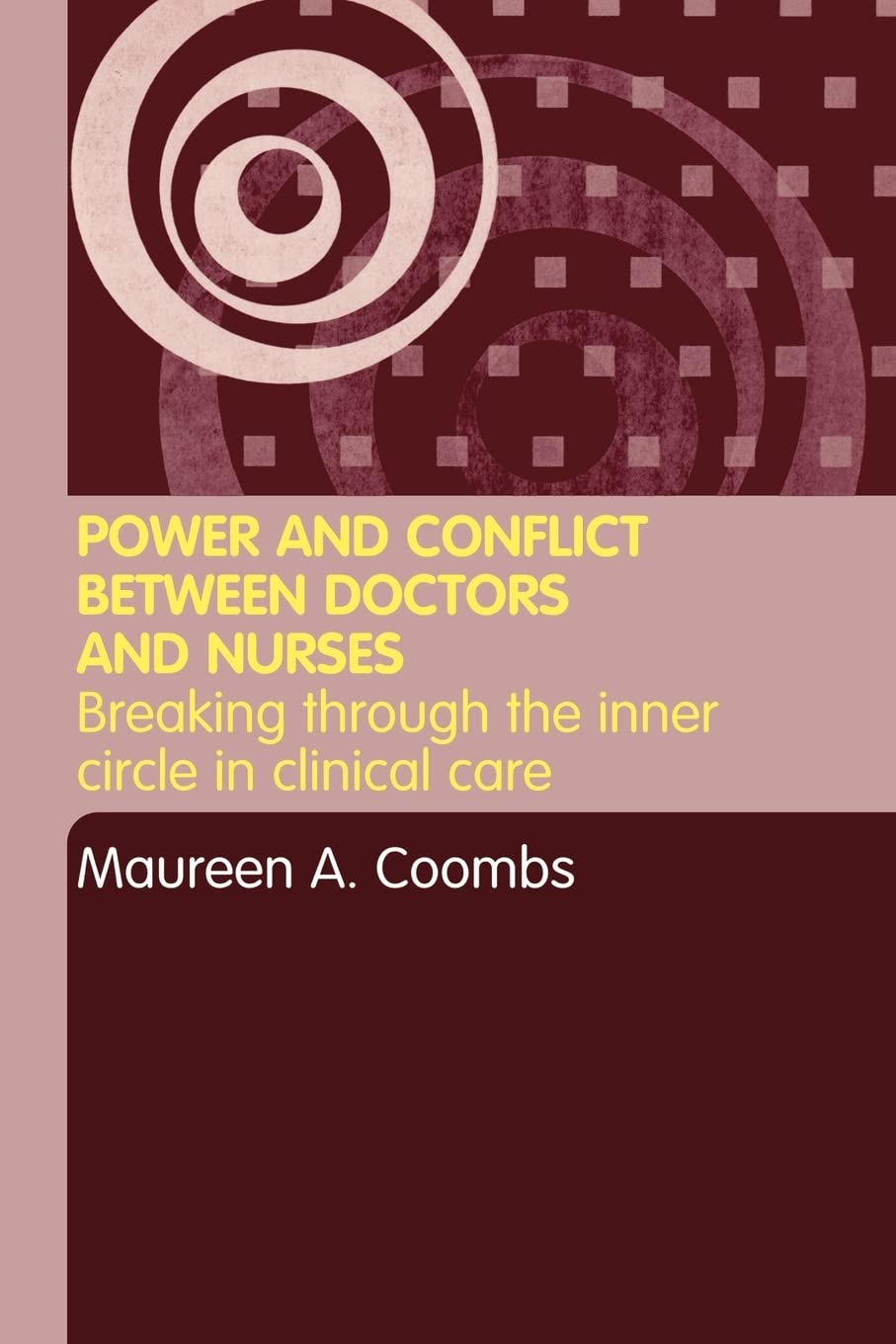 Power And Conflict Between Doctors And Nurses