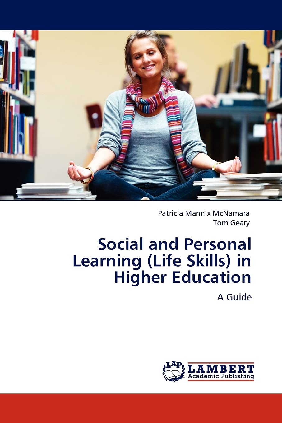 Social and Personal Learning (Life Skills) in Higher Education: A Guide,Used