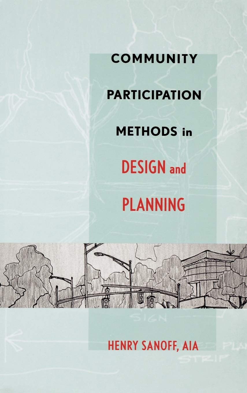 Community Participation Methods In Design And Planning,New