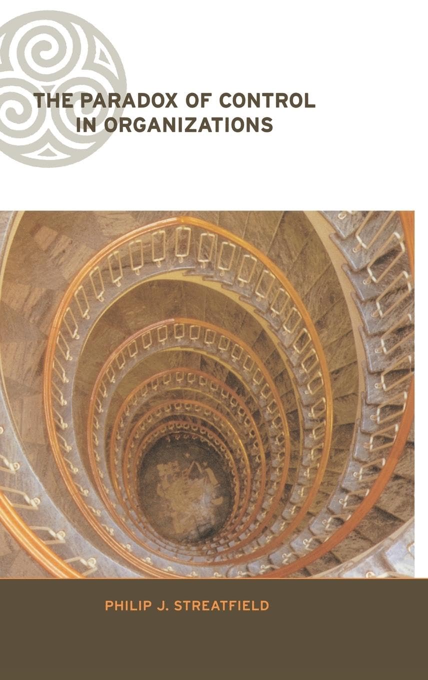 The Paradox of Control in Organizations (Complexity and Emergence in Organizations),Used