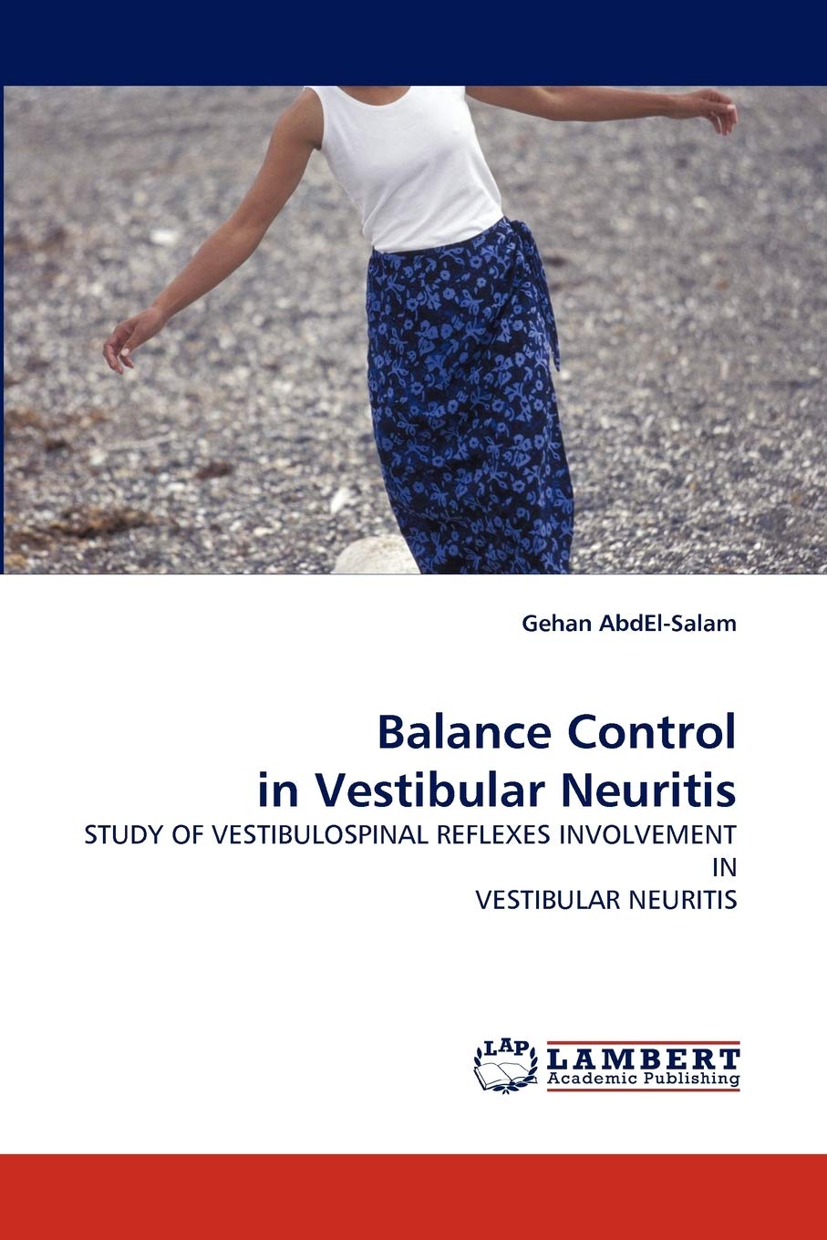 Balance Control in Vestibular Neuritis: STUDY OF VESTIBULOSPINAL REFLEXES INVOLVEMENT IN VESTIBULAR NEURITIS,Used