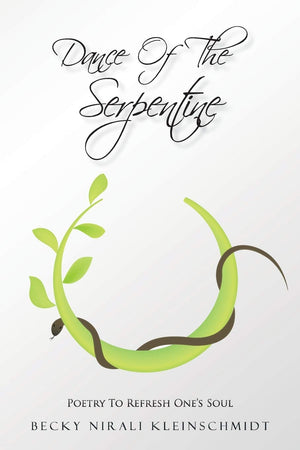 Dance Of The Serpentine: Poetry To Refresh One'S Soul,Used