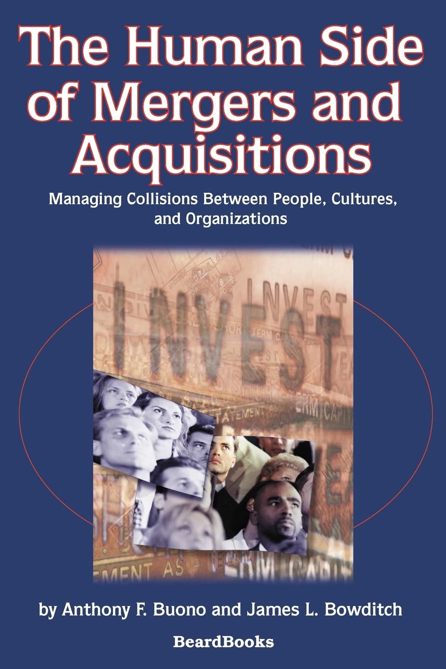 The Human Side Of Mergers And Acquisitions: Managing Collisions Between People, Cultures, And Organizations,Used