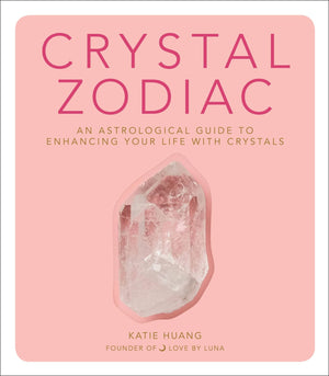 Crystal Zodiac: An Astrological Guide to Enhancing Your Life with Crystals,Used
