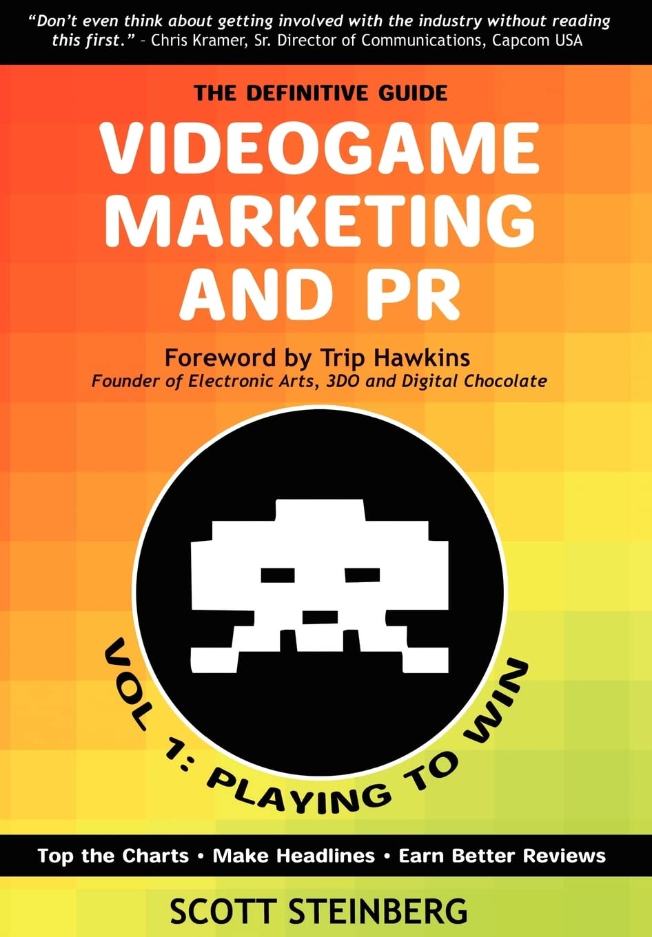Videogame Marketing And Pr: Vol. 1: Playing To Win