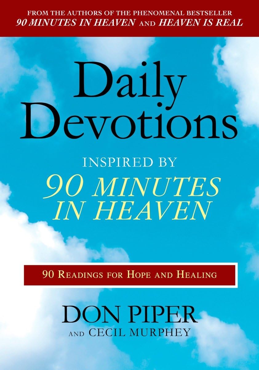 Daily Devotions Inspired by 90 Minutes in Heaven: 90 Readings for Hope and Healing,Used