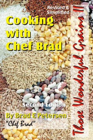 Cooking with Chef Brad: Those Wonderful Grains II,Used