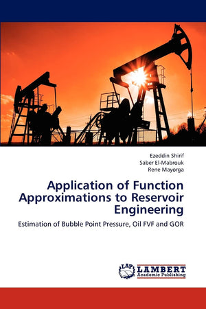 Application of Function Approximations to Reservoir Engineering: Estimation of Bubble Point Pressure, Oil FVF and GOR,Used