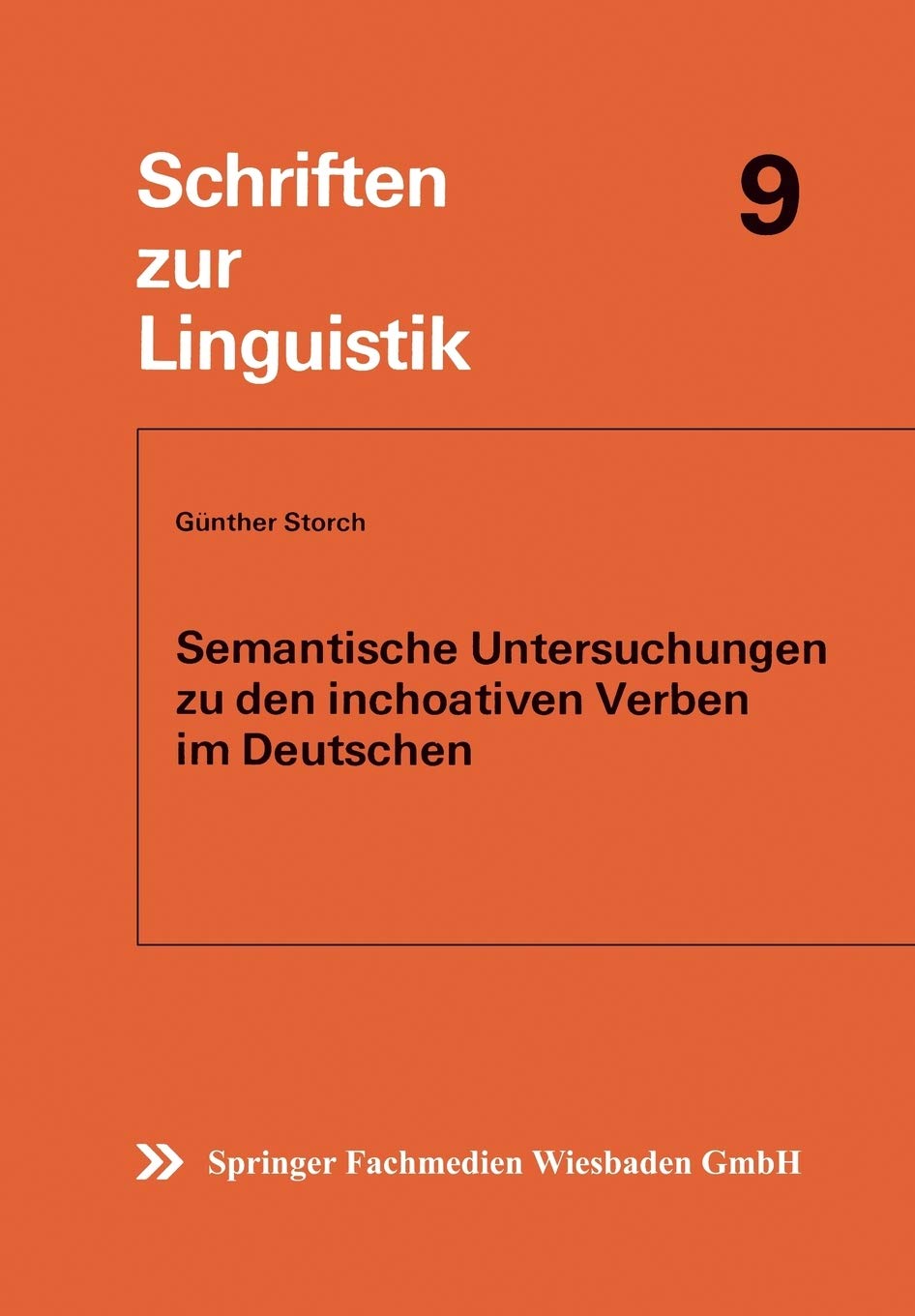 Semantische Untersuchungen zu den inchoativen Verben im Deutschen (Schriften zur Linguistik, 9) (German Edition),Used