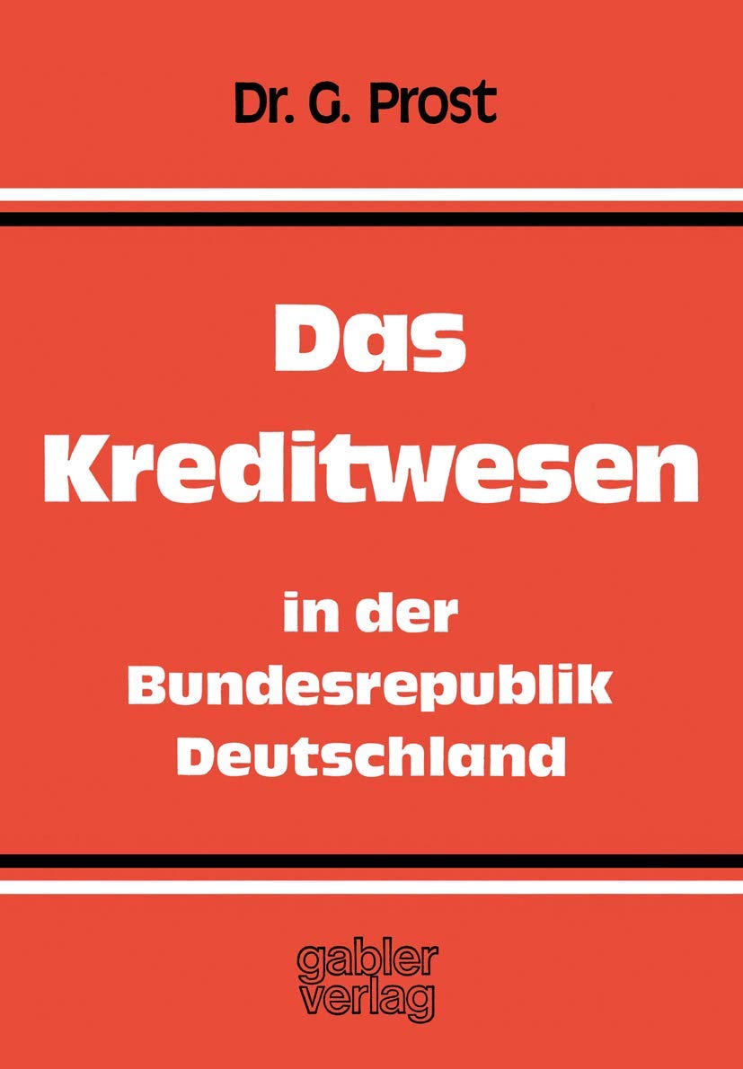 Das Kreditwesen in der Bundesrepublik Deutschland: Aufgaben  Organisation  Rechtsgrundlagen (German Edition),Used