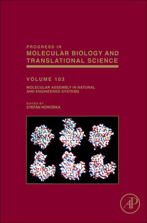 Molecular Assembly In Natural And Engineered Systems (Volume 103) (Progress In Molecular Biology And Translational Science, Volu