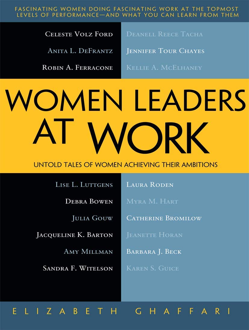 Women Leaders at Work: Untold Tales of Women Achieving Their Ambitions,Used