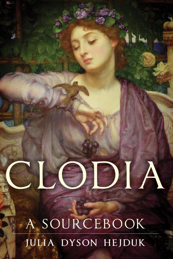 Clodia: A Sourcebook (Volume 33) (Oklahoma Series In Classical Culture),Used