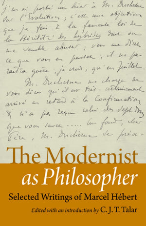 The Modernist As Philosopher: Selected Writings Of Marcel Hbert,Used