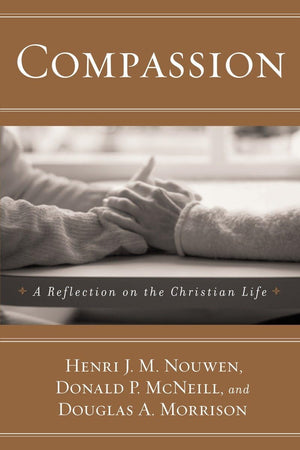 Compassion: A Reflection On The Christian Life,New