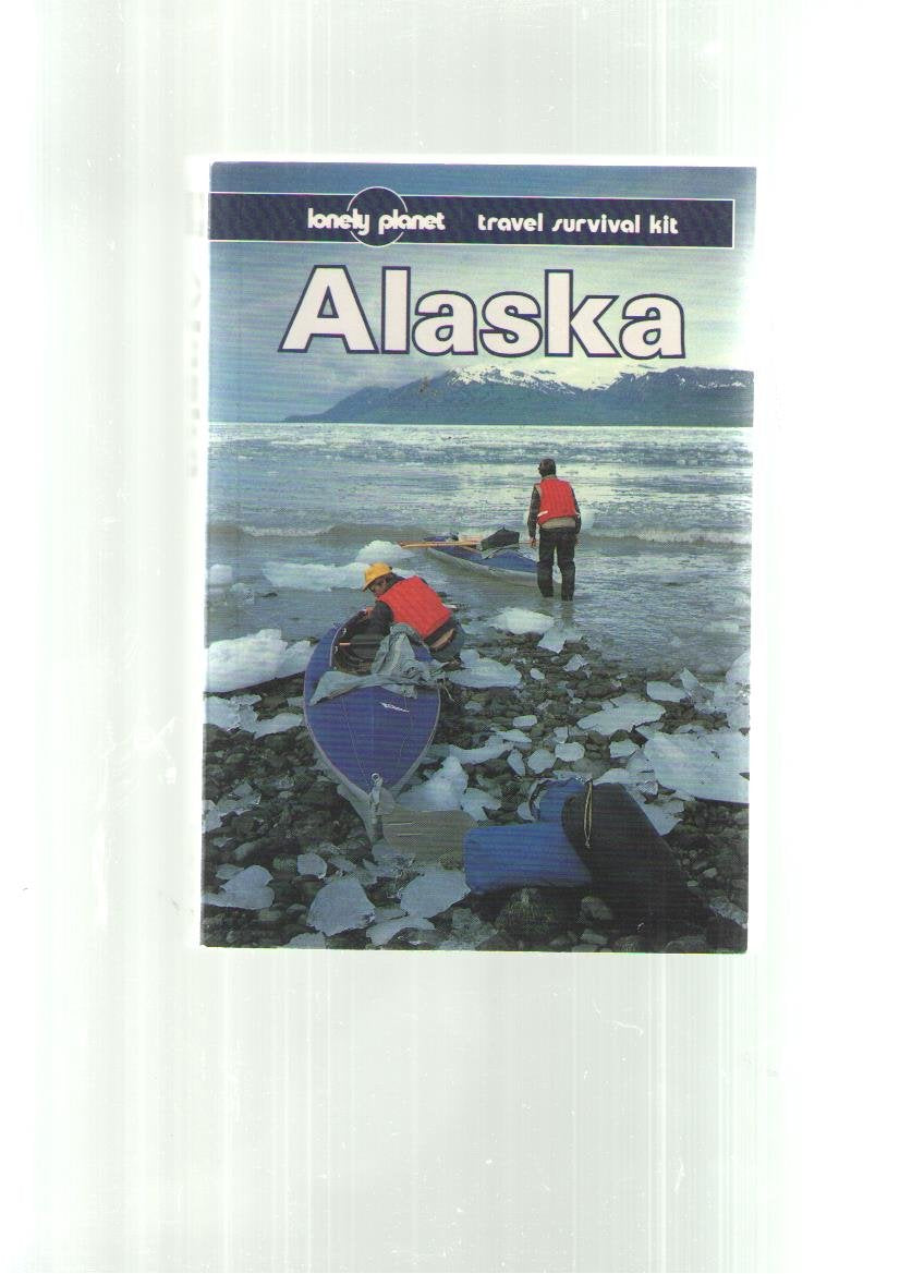 Lonely Planet Alaska (Lonely Planet Travel Survival Kit),Used