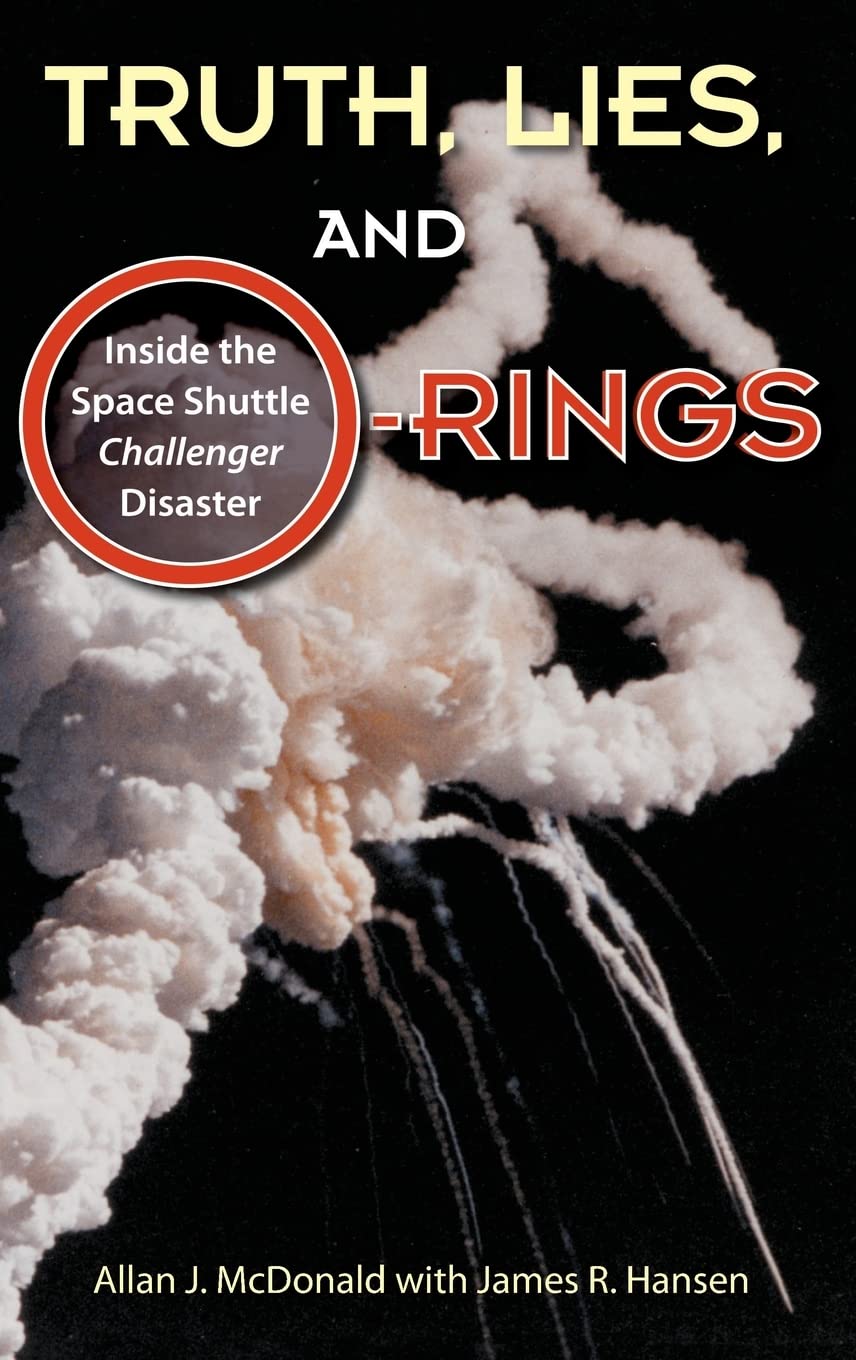 Truth, Lies, And Orings: Inside The Space Shuttle Challenger Disaster,Used
