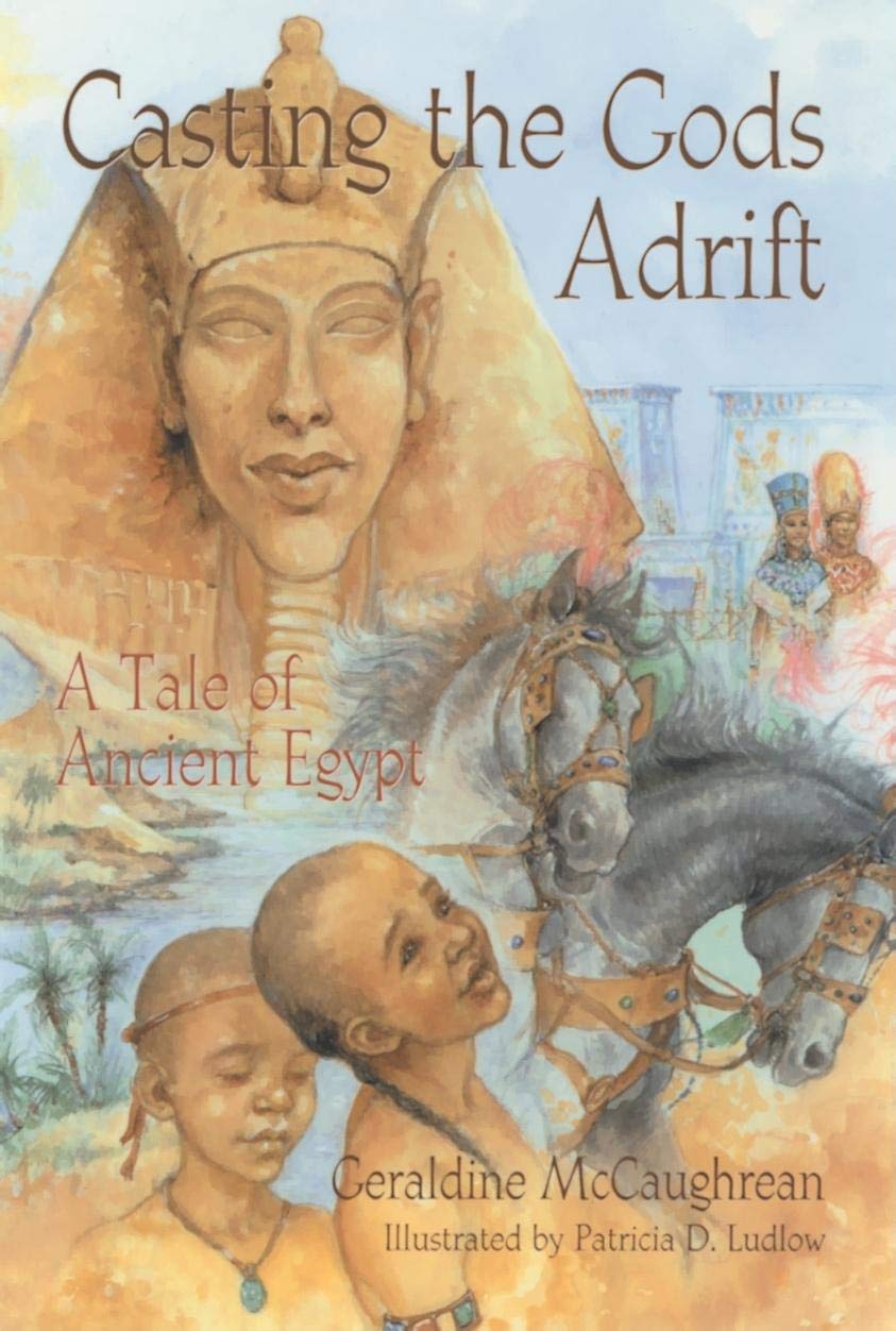 Casting the Gods Adrift: A Tale of Ancient Egypt,Used