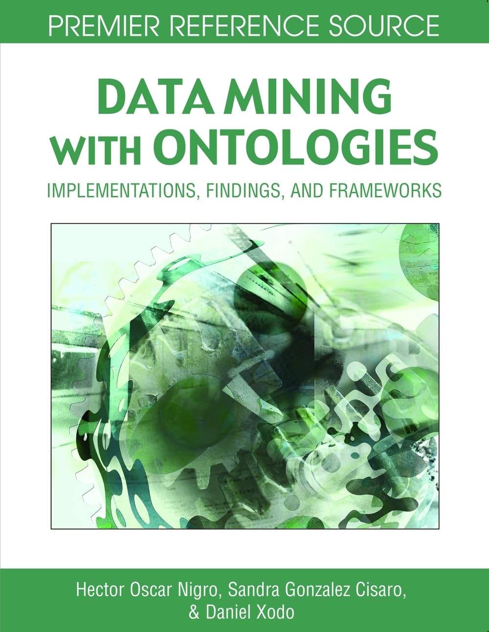Data Mining With Ontologies: Implementations, Findings and Frameworks,Used