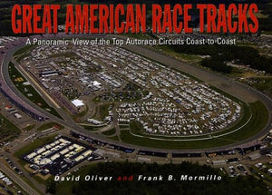 Great American Race Tracks: A Panoramic View of the Top Autorace Circuits CoasttoCoast,Used