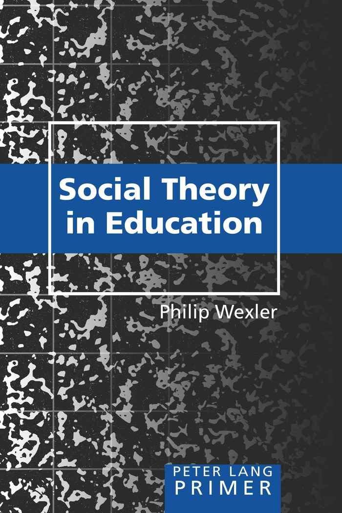 Social Theory in Education Primer (Peter Lang Primer),Used