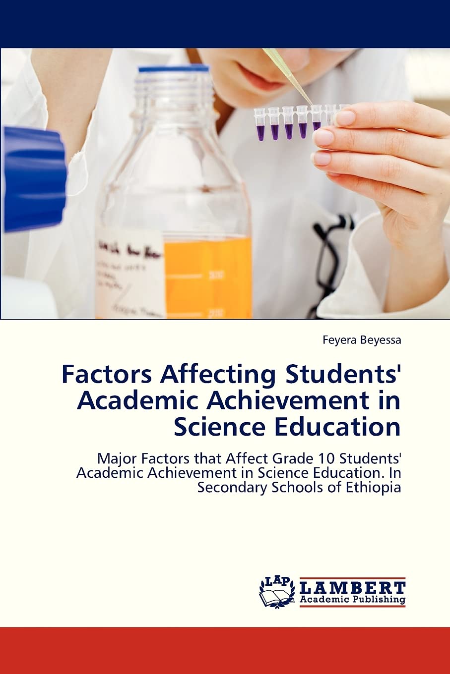 Factors Affecting Students' Academic Achievement in Science Education: Major Factors that Affect Grade 10 Students' Academic Ach,Used