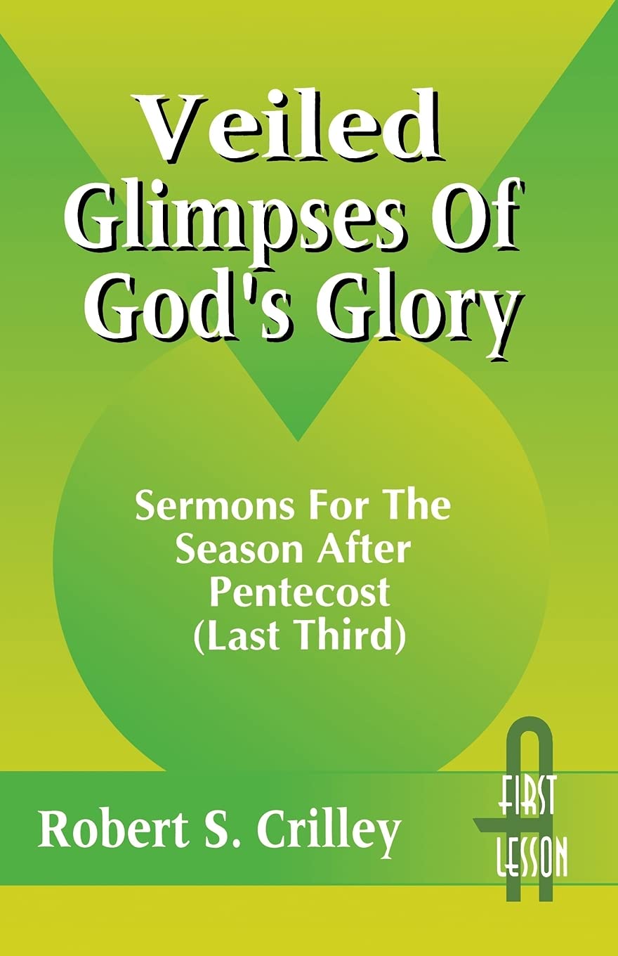 Veiled Glimpses Of God's Glory (Last Third : Cycle A, First Lesson Texts),Used