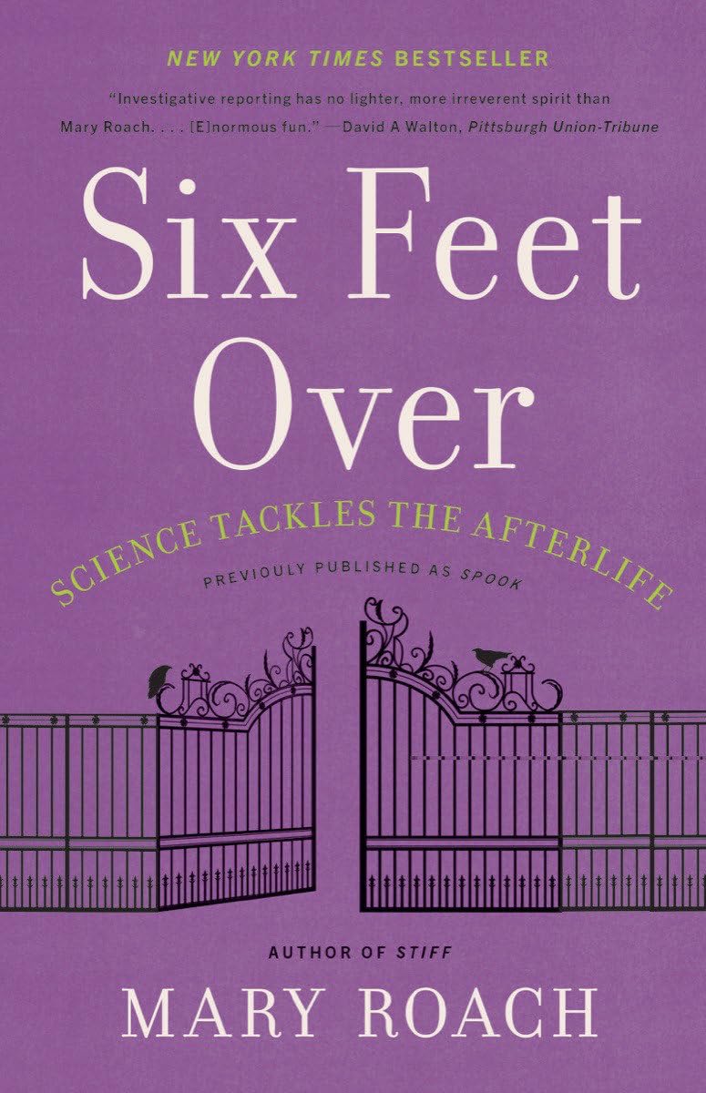 Six Feet Over: Science Tackles The Afterlife,Used