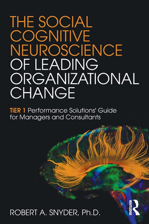 The Social Cognitive Neuroscience of Leading Organizational Change,Used