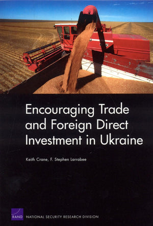 Encouraging Trade and Foreign Direct Investment in Ukraine (Rand Publication Series),Used