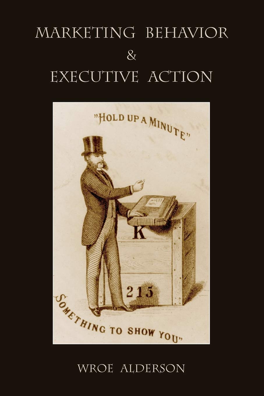 Marketing Behavior and Executive Action,New