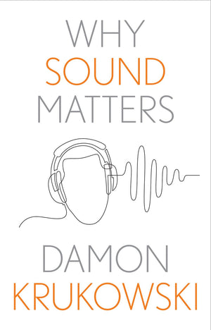 Why Sound Matters (Why X Matters Series)
