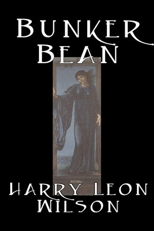 Bunker Bean by Harry Leon Wilson, Science Fiction, Action & Adventure, Fantasy, Humorous,Used