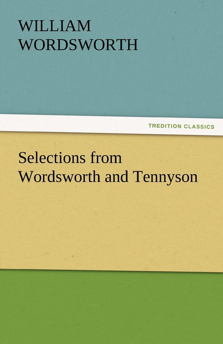 Selections from Wordsworth and Tennyson,Used