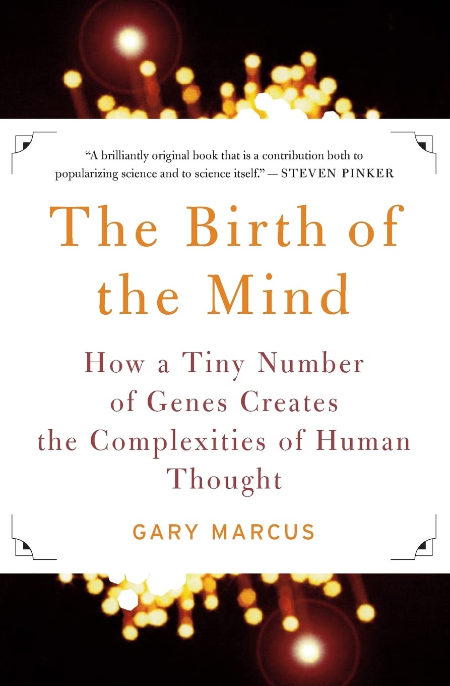 The Birth of the Mind: How a Tiny Number of Genes Creates The Complexities of Human Thought,Used
