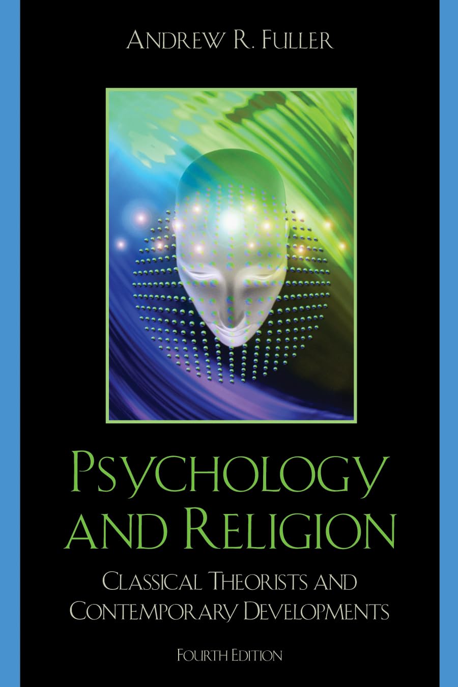 Psychology and Religion: Classical Theorists and Contemporary Developments,Used