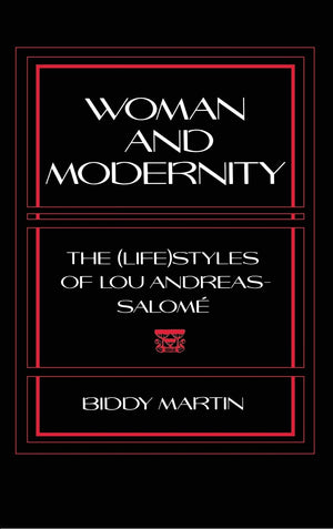 Woman And Modernity: The (Life)Styles Of Lou Andreassalom (Reading Women Writing),New