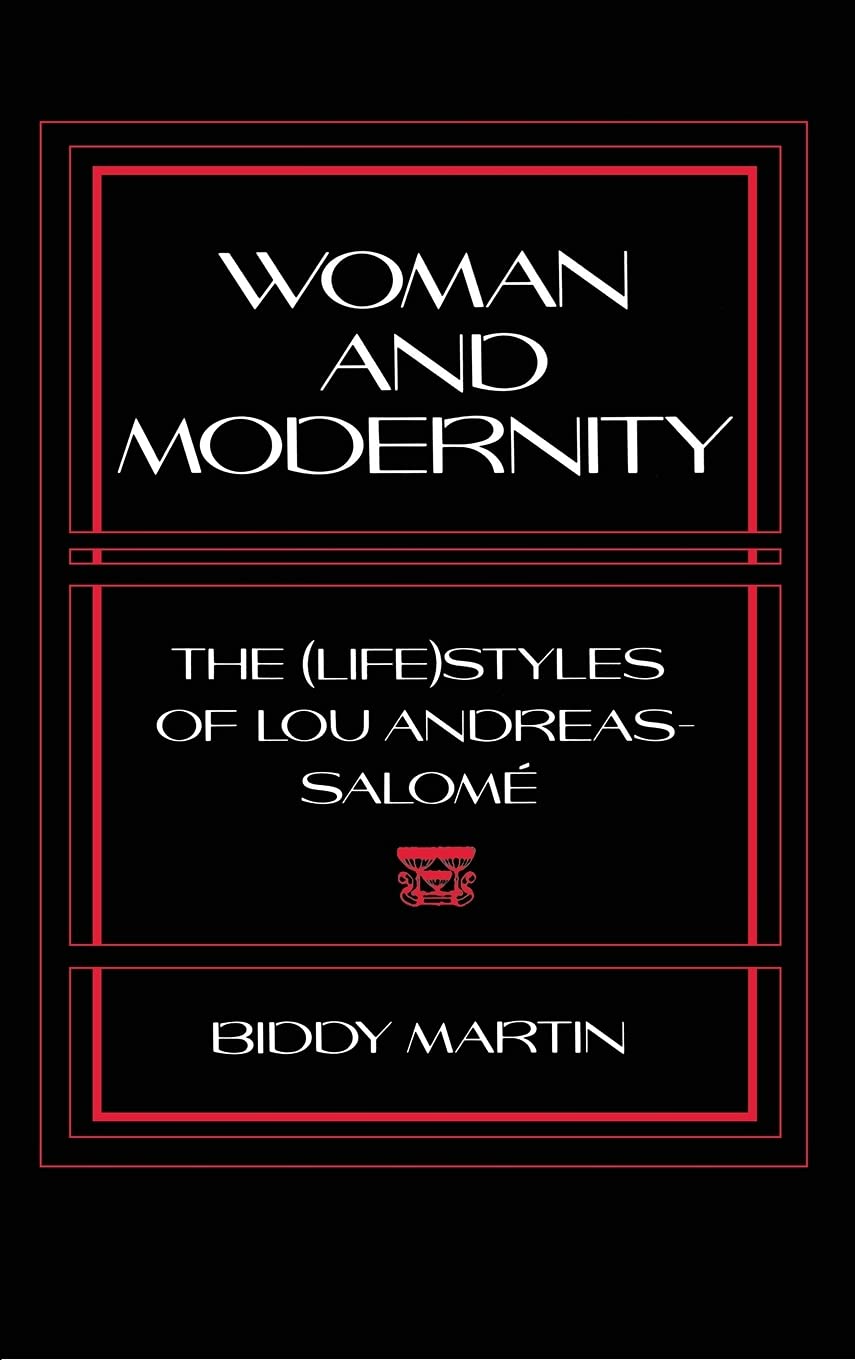 Woman and Modernity: The (Life)Styles of Lou AndreasSalom (Reading Women Writing),Used