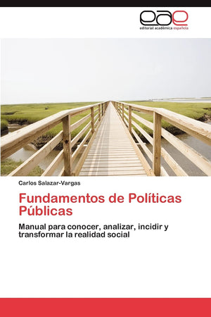 Fundamentos de Polticas Pblicas: Manual para conocer, analizar, incidir y transformar la realidad social (Spanish Edition),Used